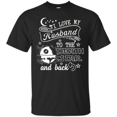 Mechanic - I LOVE MY HUSBAND TO THE DEATH STAR AND BACK T Shirt & Hoodie