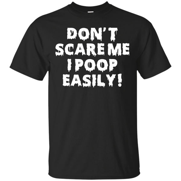 Father - Dont Scare Me I Poop Easily Funny T Shirt funny t shirt T Shirt & Hoodie