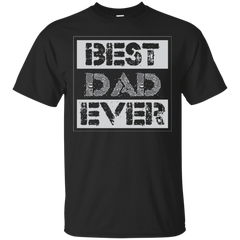 Father - Best Dad Ever papa T Shirt & Hoodie
