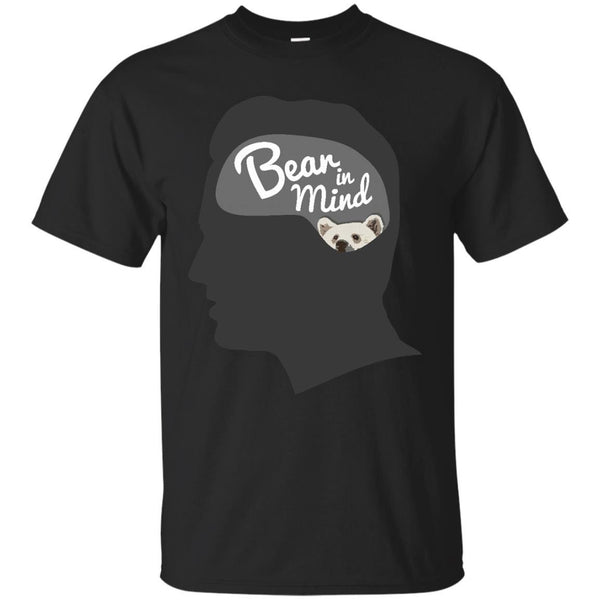 BEAR - Bear in mind T Shirt & Hoodie
