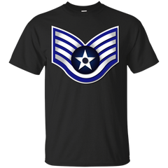 AIRMAN - USAF  Staff Sergeant E5  No Text T Shirt & Hoodie