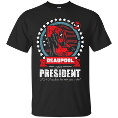 Deadpool - Deadpool For President deadpool T Shirt & Hoodie