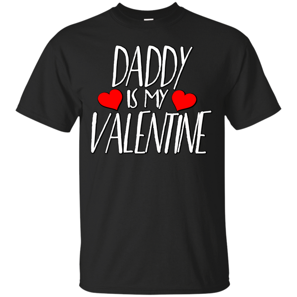 Father - DADDY IS MY VALENTINE TSHIRT valentines day T Shirt & Hoodie
