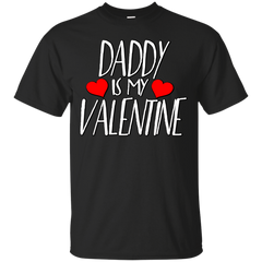 Father - DADDY IS MY VALENTINE TSHIRT valentines day T Shirt & Hoodie