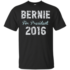 BERNIE BERNIE 2016 BERNIE SANDERS DEMOCRAT ELECTION FOR PRESIDENT 2016 PEOPLE FOR BERNIE PRESIDENT PROGRESSIVE VERMONT VOTE GIFTS - Bernie Sanders 2016 T Shirt & Hoodie