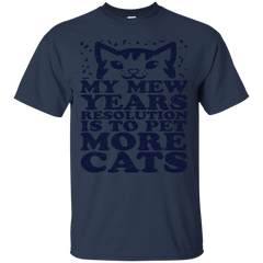 Father - My Mew Years Is To Pet More Cats Happy New Year my mew years is to pet more cats happy new year T Shirt & Hoodie