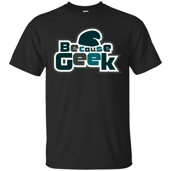 BECAUSE GEEK - Because Geek Logo Dark Green  Chest Area T Shirt & Hoodie