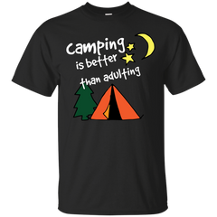CAMPING - Camping is better than Adulting T Shirt & Hoodie