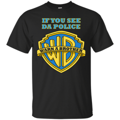 Marvel - If you see da police warn a brother if you see da police warn a brother T Shirt & Hoodie