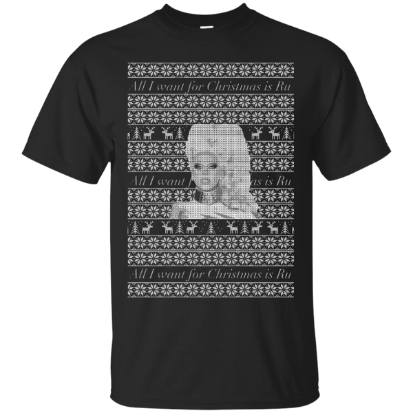 LGBT - All I want for Christmas is Ru christmas pullover T Shirt & Hoodie