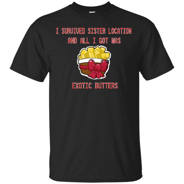 BASKETOFBUTTERS - I Survived Sister Location and All I got was Exotic Butters T Shirt & Hoodie