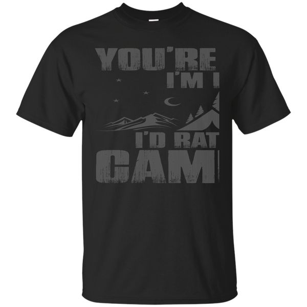 CAMPING - Id Rather Be Camping T Shirt & Hoodie