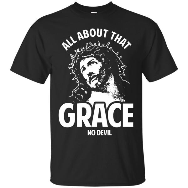ALL ABOUT THAT GRACE - All About That Grace No Devil T Shirt & Hoodie