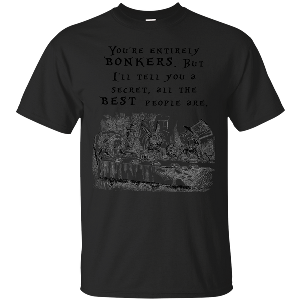 ALICE IN WONDERLAND - Youre entirely bonkers T Shirt & Hoodie