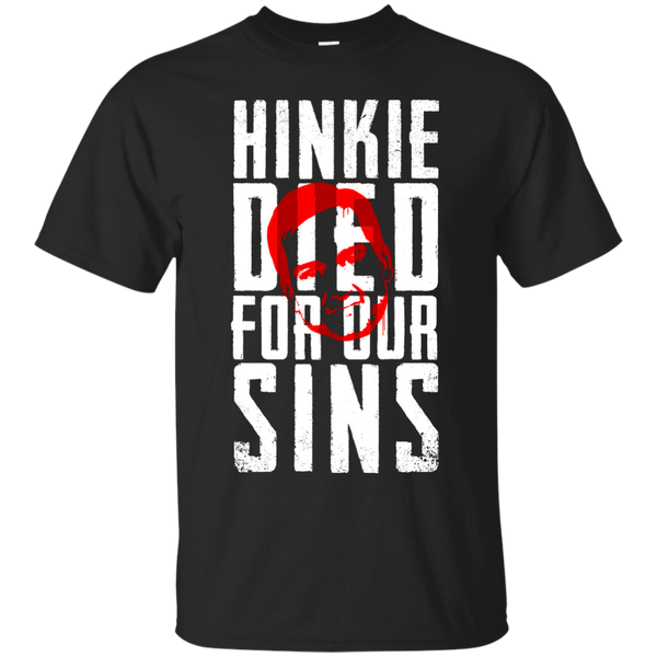 BASKETBALL - Hinkie Died For Our Sins T Shirt & Hoodie