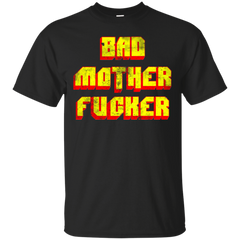 BAD MOTHER FUCKER - Bad Mofo T Shirt & Hoodie