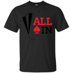 ALL IN - All In T Shirt & Hoodie