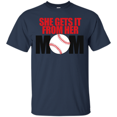 Mom - She gets it from her Mom softball T Shirt & Hoodie