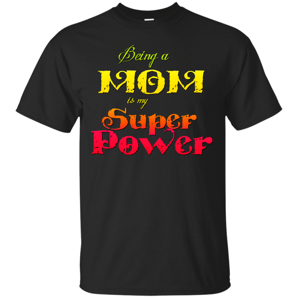 Mom - Being a Mom is my Superpower parenthood T Shirt & Hoodie