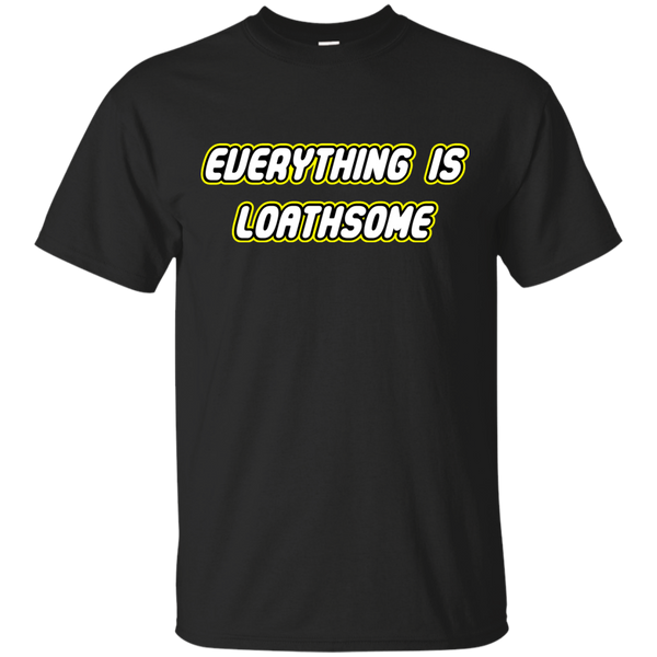 Lego - EVERYTHING IS LOATHSOME 568 T Shirt & Hoodie