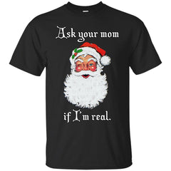 COOL XMAS - Ask your mom if Im real T Shirt & Hoodie