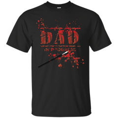 Father - Dad in Progress Red dad T Shirt & Hoodie