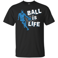 BASKETBALL - Ball Is Life Sports Basketball Player Games T Shirt & Hoodie