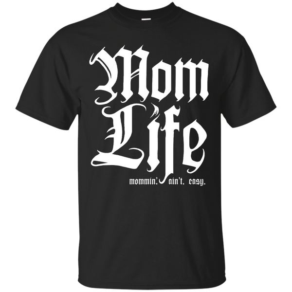 Mom - Mom Life Mommin Aint Easy mom T Shirt & Hoodie