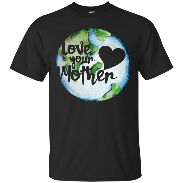 EARTH DAY - Love your mother earth day T Shirt & Hoodie
