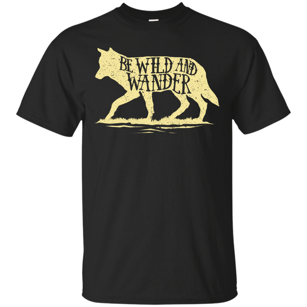 Camping - Be Wild and Wander outdoor T Shirt & Hoodie