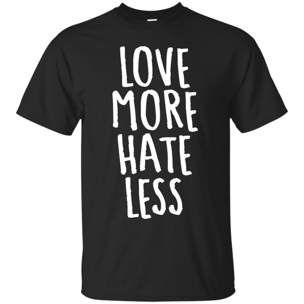 LGBT - Love More Hate Less love T Shirt & Hoodie