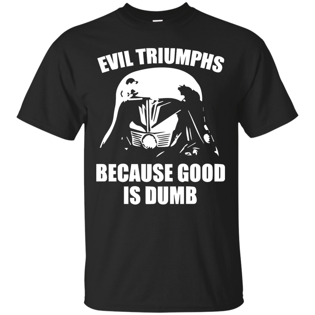 Marvel - Evil Triumphs Because Good is Dumb movie T Shirt & Hoodie
