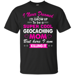 Mom - Super Cool Geocahcing Mom geocahcing T Shirt & Hoodie