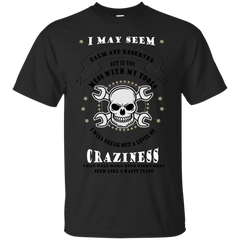 Mechanic - I may seem calm and reserved but if you mess with my tools i wil T Shirt & Hoodie