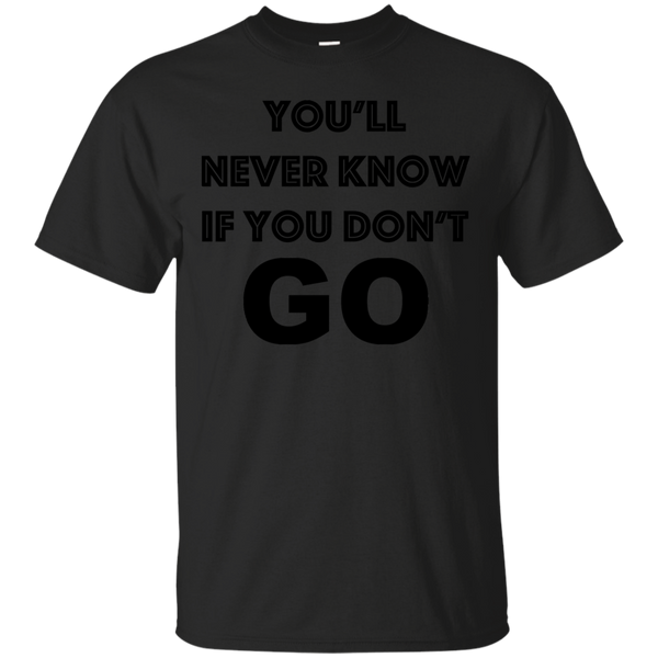 ADVENTURE - Youll Never Know if You Dont Go T Shirt & Hoodie