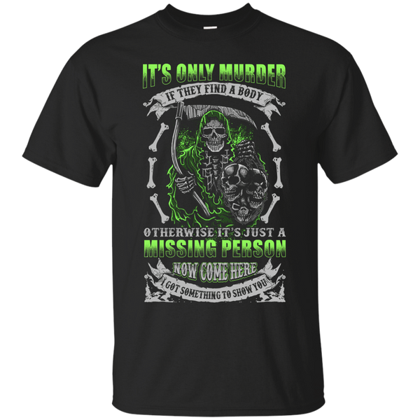 Mechanic - MISSING PERSON NOW COME HERE I GOT SOMETHING TO SHOW YOU T Shirt & Hoodie