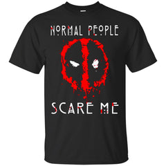THE AVENGERS - DEADPOOL Normal People Scare Me T Shirt & Hoodie