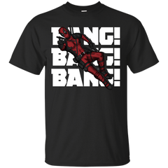 Deadpool - Bang Bang Bang mercenary T Shirt & Hoodie