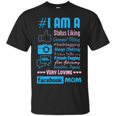 Mom - I Am A Facebook Mom humor T Shirt & Hoodie