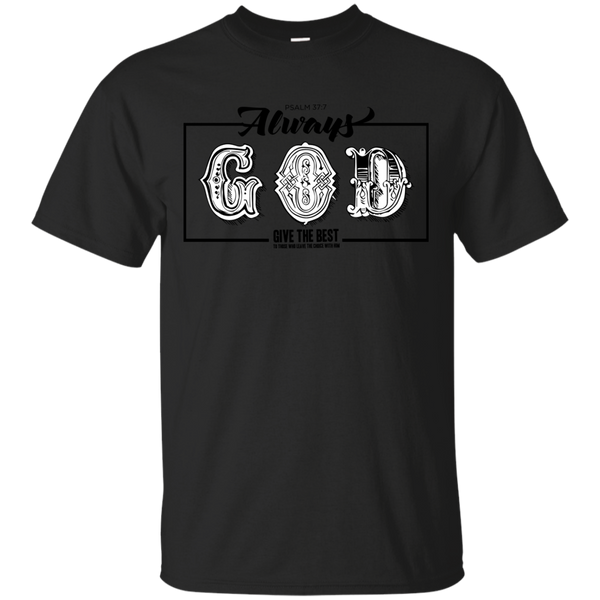 ALWAYS - Always GOD T Shirt & Hoodie