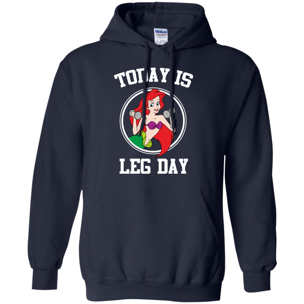 Hiking - Today Is Leg Day Little Mermaid Funny Gym Fitness gym T Shirt & Hoodie
