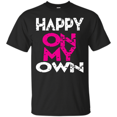Camping - tent camping happy on my own camp nurse T Shirt & Hoodie