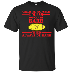 Stranger Things - Always Be Barb stranger things T Shirt & Hoodie