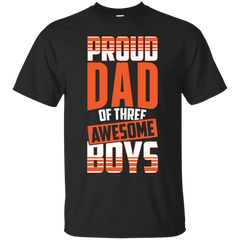 Father - Proud Dad Of Three Awesome Boys family T Shirt & Hoodie