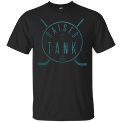 Hockey - Raised at the Tank sharks territory T Shirt & Hoodie