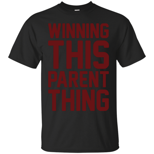 Mother - Winning this parent thing winning this parent thing T Shirt & Hoodie