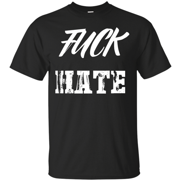 LGBT - Fuck Hate equality and tolerance T Shirt & Hoodie