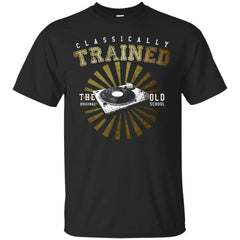 1200MK2 - Classically Trained Turntable DJ tshirt T Shirt & Hoodie