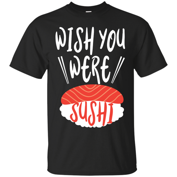 Mom - Wish You Were Sushi Funny Food Saying sushi T Shirt & Hoodie
