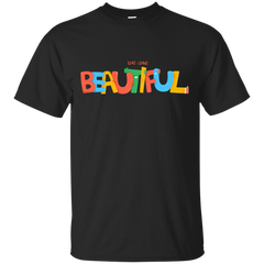 BEAUTIFUL - We are beautiful T Shirt & Hoodie